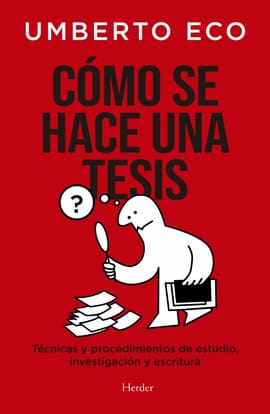 COMO SE HACE UNA TESIS. Técnicas y procedimientos de estudio, investigación y escritura