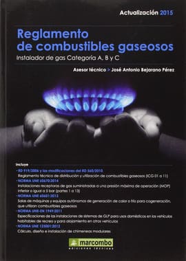 REGLAMENTO DE COMBUSTIBLES GASEOSOS (ACTUALIZACIÓN 2015). Instalador de gas Categoría A, B y C