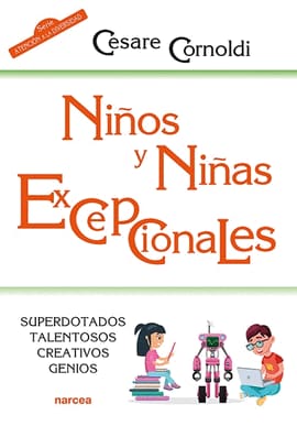 NIÑOS Y NIÑAS EXCEPCIONALES. Superdotados, talentosos, creativos, genios