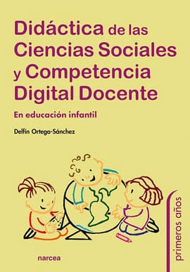 DIDACTICA DE LAS CIENCIAS SOCIALES Y COMPETENCIA DIGITAL DOCENTE. En Educación Infantil