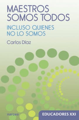 MAESTROS SOMOS TODOS. Incluso quienes no lo somos