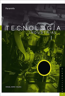 TECNOLOGÍA INDUSTRIAL I