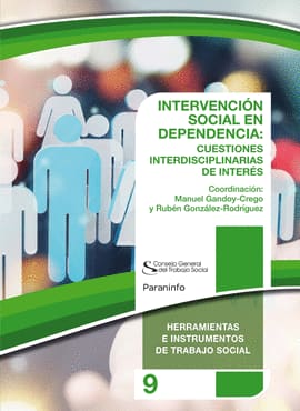 INTERVENCIÓN SOCIAL EN DEPENDENCIA. cuestiones interdisciplinares. Colección Paraninfo CGTS