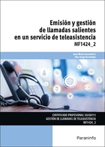 EMISIÓN Y GESTIÓN DE LLAMADAS SALIENTES EN UN SERVICIO DE TELEASISTENCIA. MF1424_2