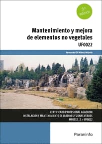 MANTENIMIENTO Y MEJORA DE ELEMENTOS NO VEGETALES. UF0022