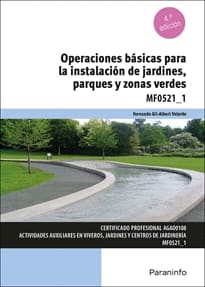 OPERACIONES BÁSICAS PARA LA INSTALACIÓN DE JARDINES, PARQUES Y ZONAS VERDES. MF0521_1