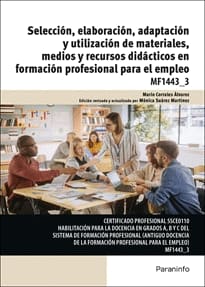 SELECCIÓN, ELABORACIÓN, ADAPTACIÓN Y UTILIZACIÓN DE MATERIALES, MEDIOS Y RECURSOS DIDÁCTICOS EN FORMACIÓN PROFESIONAL PARA EL EMPLEO. MF1443_3