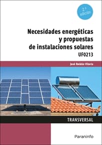 NECESIDADES ENERGÉTICAS Y PROPUESTAS DE INSTALACIONES SOLARES. UF0213