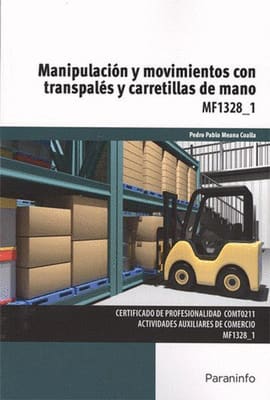 MANIPULACIÓN Y MOVIMIENTOS CON TRANSPALES Y CARRETILLAS DE MANO