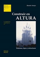 CONSTRUIR EN ALTURA. Sistemas, tipos y estructuras