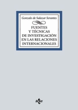 FUENTES Y TÉCNICAS DE LA INVESTIGACIÓN EN LAS RELACIONES INTERNACIONALES