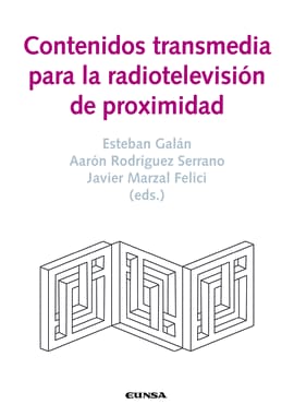 CONTENIDOS TRANSMEDIA PARA LA RADIOTELEVISIÓN DE PROXIMIDAD