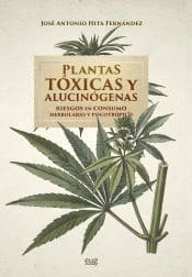 PLANTAS TÓXICAS Y ALUCINÓGENAS. Riesgos en consumo herbolario y psicotropico