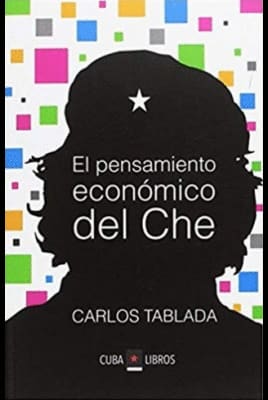 EL PENSAMIENTO ECONÓMICO DE ERNESTO CHE GUEVARA