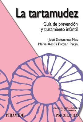 LA TARTAMUDEZ. Guia de prevencion y tratamiento infantil