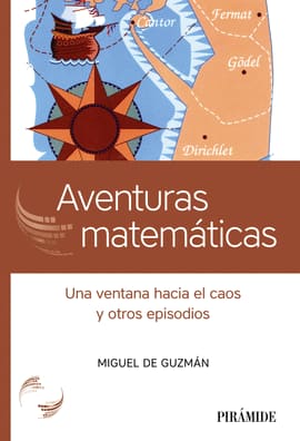 AVENTURAS MATEMATICAS. Una ventana hacia el caos y otros episodios
