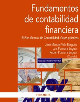 FUNDAMENTOS DE CONTABILIDAD FINANCIERA. El Plan General de Contabilidad. Casos prácticos