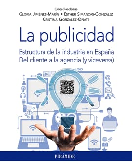LA PUBLICIDAD. Estructura de la industria en España. Del cliente a la agencia (y viceversa)