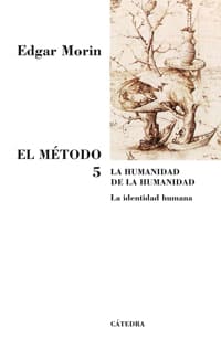 EL MÉTODO 5. La humanidad de la humanidad. la identidad humana