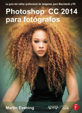 PHOTOSHOP CC 2014 PARA FOTÓGRAFOS. La guía del editor profesional de imégenes para macintosh y pc