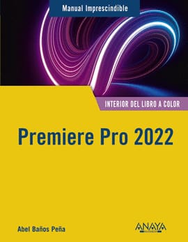 PREMIERE PRO 2022. manual impresindible