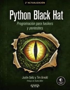 PYTHON BLACK HAT. PROGRAMACIÓN PARA HACKERS Y PENTESTERS