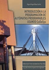 INTRODUCCIÓN A LA PROGRAMACIÓN DE AUTÓMATAS PROGRAMABLES USANDO CODESYS + CD-ROM