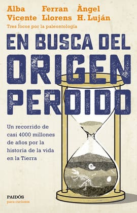 EN BUSCA DEL ORIGEN PERDIDO. Un recorrido de casi 4000 millones de años por la historia de la vida en la Tier