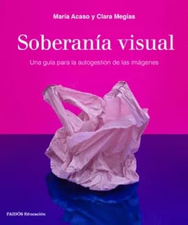 SOBERANÍA VISUAL. una guia para la autogestion de las imagenes