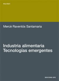 INDUSTRIA ALIMENTARIAS. Tecnologías emergentes