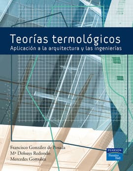 TEORIAS TERMOLOGICAS. Aplicación a la arquitectura y las ingenierías