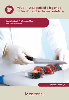 SEGURIDAD E HIGIENE Y PROTECCION AMBIENTAL EN HOSTELERIA - MF0711_2