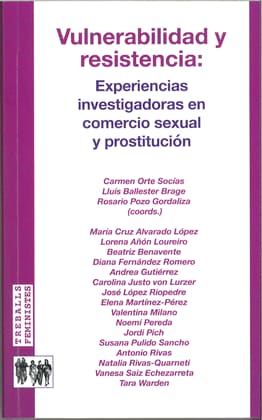 VULNERABILIDAD Y RESISTENCIA. experiencias investigadoras en comercio sexual y prostitucion