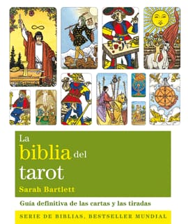 LA BIBLIA DEL TAROT. Guía definitiva de las cartas y las tiradas
