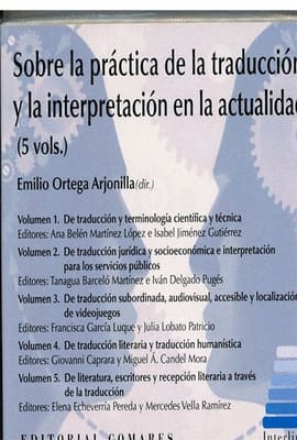 SOBRE LA PRÁCTICA DE LA TRADUCCIÓN Y LA INTERPRETACIÓN EN LA ACTUALIDAD