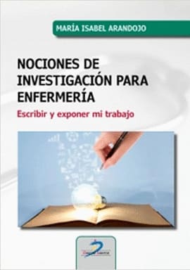 NOCIONES DE INVESTIGACION PARA ENFERMERIA. Escribir y exponer mi trabajo