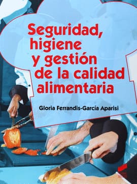 SEGURIDAD, HIGIENE Y GESTIÓN DE LA CALIDAD ALIMENTARIA