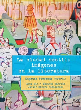 LA CIUDAD HOSTIL IMAGENES EN LA LITERATURA