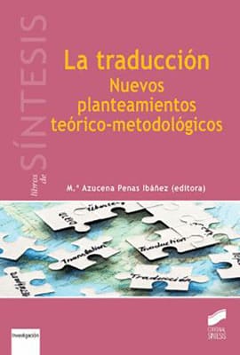 LA TRADUCCIÓN. Nuevos planteamientos teórico-metodológicos