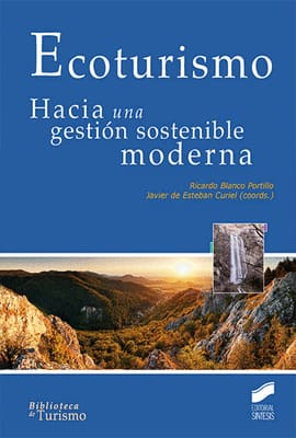ECOTURISMO. Hacia una gestión sostenible moderna