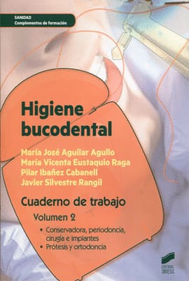HIGIENE BUCODENTAL VOLUMEN 2. CUADERNO DE TRABAJO