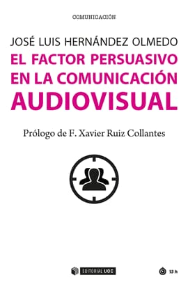 EL FACTOR PERSUASIVO EN LA COMUNICACIÓN AUDIOVISUAL