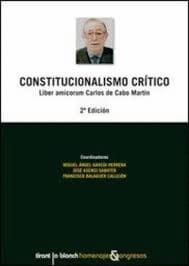 CONSTITUCIONALISMO CRÍTICO 2 TOMOS. Liber amicorum carlos de cabo martín