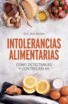 INTOLERANCIAS ALIMENTARIAS. Cómo detectarlas y controlarlas