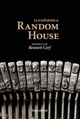 LLAMÉMOSLA RANDOM HOUSE. Memorias de Bennett Cerf