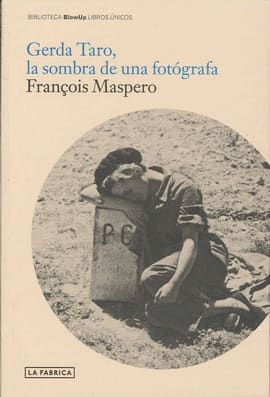 GERDA TARO, LA SOMBRA DE UNA FOTÓGRAFA. La sombra de un fotógrafa
