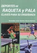 DEPORTES DE RAQUETA Y PALA. Claves para su enseñanza