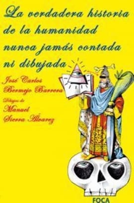 LA VERDADERA HISTORIA DE LA HUMANIDAD NUNCA JAMAS CONTADA NI DIBUJADA