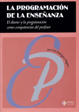 LA PROGRAMACION DE LA ENSEÑANZA EL DISEÑO Y LA PROGRAMACION COMO COMPETENCIA DEL PROFESOR. El diseño y la programación como competencias del profesor