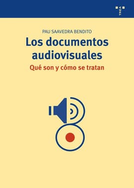 LOS DOCUMENTOS AUDIOVISUALES QUE SON Y COMO SE TRATAN